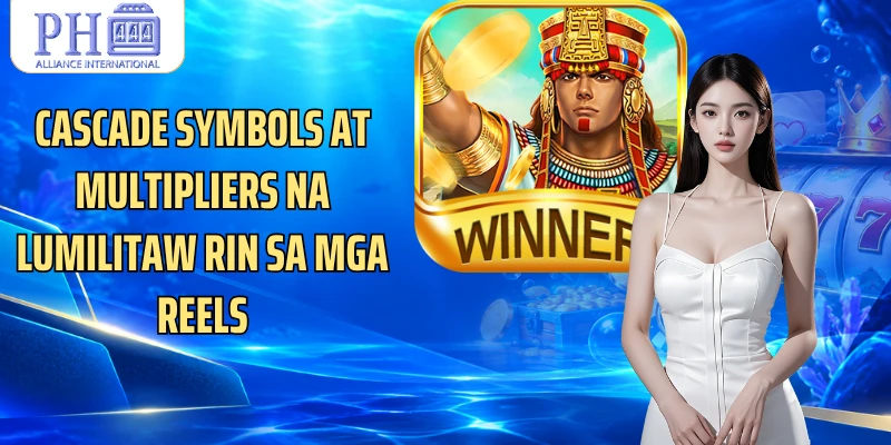 Cascade symbols at multipliers na lumilitaw rin sa mga reels