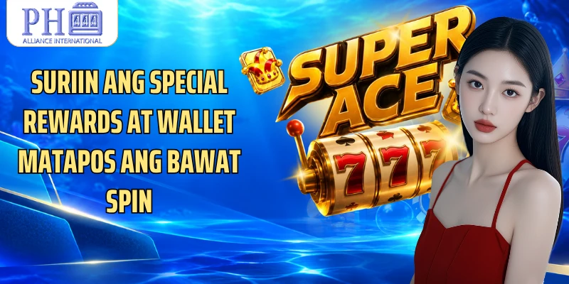 Suriin ang special rewards at wallet matapos ang bawat spin