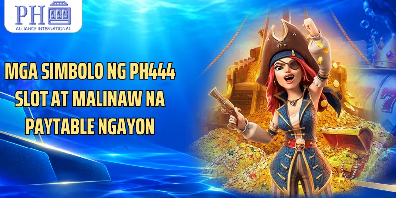 Mga simbolo ng PH444 Slot at malinaw na paytable ngayon