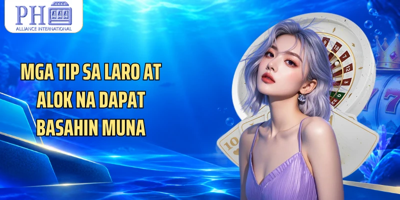 Mga tip sa laro at alok na dapat basahin muna