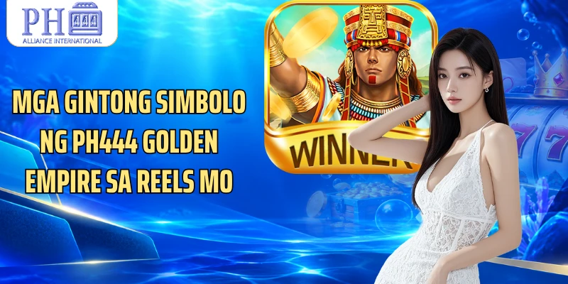 Mga gintong simbolo ng PH444 Golden Empire sa reels mo