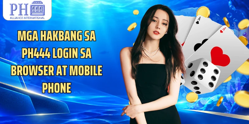 Mga hakbang sa PH444 login sa browser at mobile phone