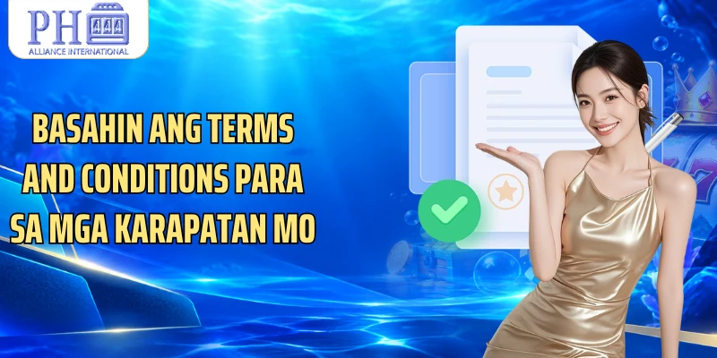 Basahin ang terms and conditions para sa mga karapatan mo