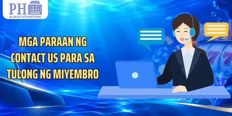 Mga paraan ng Contact Us para sa tulong ng miyembro